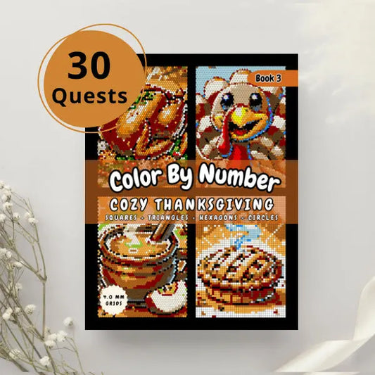Front cover of a "Cozy Thanksgiving Color By Number" digital book, featuring 30 quests. The cover displays completed geometric art designs of a roasted turkey, a smiling turkey character, a bowl of pumpkin soup, and a pumpkin pie, highlighting 4.0mm grids with squares, triangles, hexagons, and circles for printable fun.
